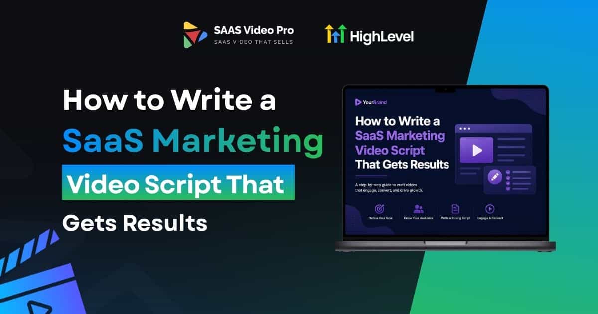 How to Write a SaaS Marketing Video Script That Gets Results