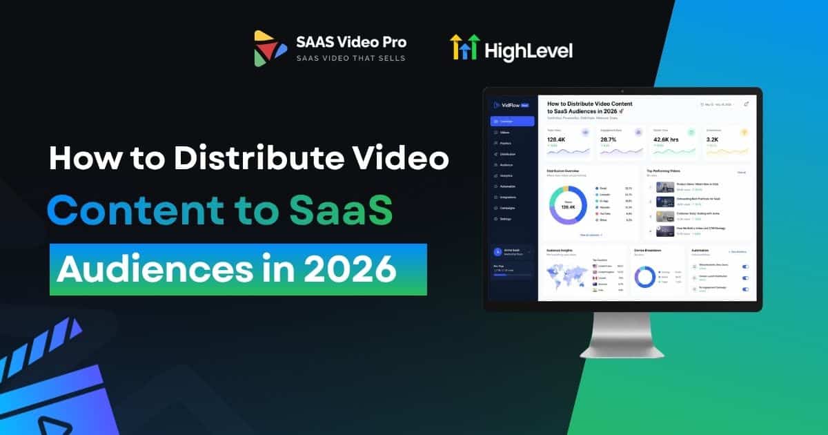 How to distribute video content to Saas audience in 2026